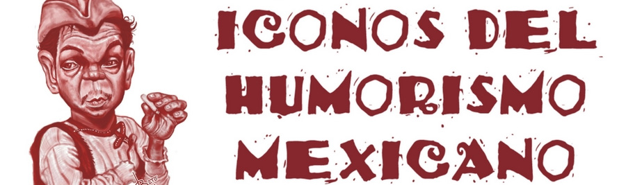 Todavía se puede visitar la exposición “Iconos del Humorismo Mexicano“