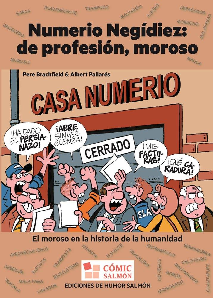Presentació de Numerio Negídiez: de profesión, moroso Presentació de Numerio Negídiez: de profesión, moroso