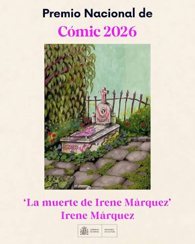 Irene Márquez Premio Nacional de Cómic 2026 por «La muerte de Irene Márquez»