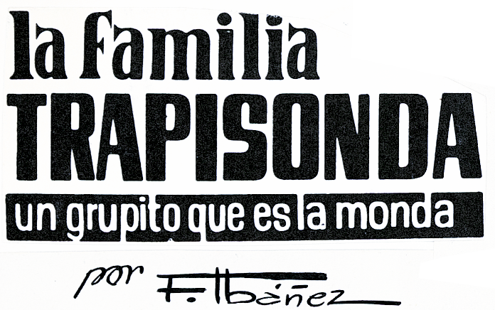 La familia Trapisonda, un grupito que es la monda